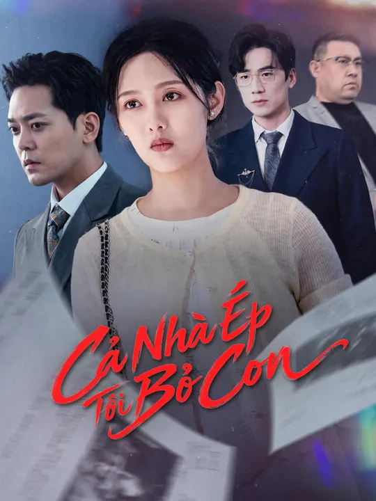 Cả Nhà Ép Tôi Bỏ Con