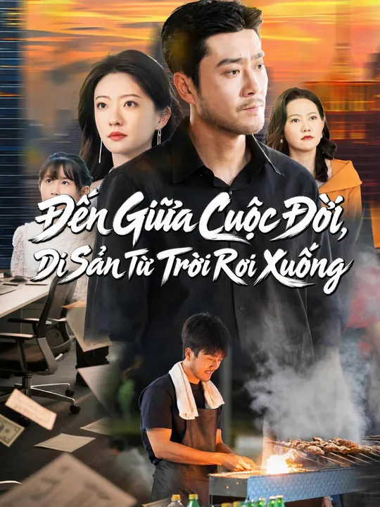 Đến Giữa Cuộc Đời, Di Sản Từ Trời Rơi Xuống